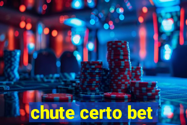 chute certo bet